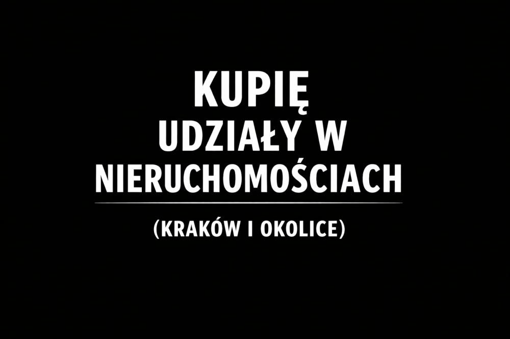 Kupię udziały w nieruchomościach - Kraków i okolice - 0